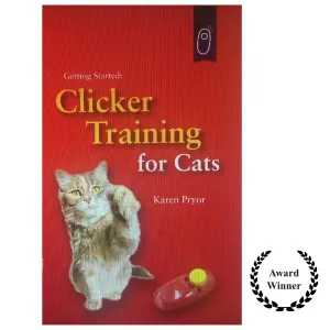 Getting Started: Clicker Training for Cats by Karen Pryor